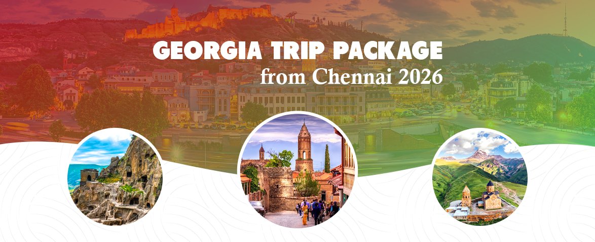 georgia trip package from chennai 2026